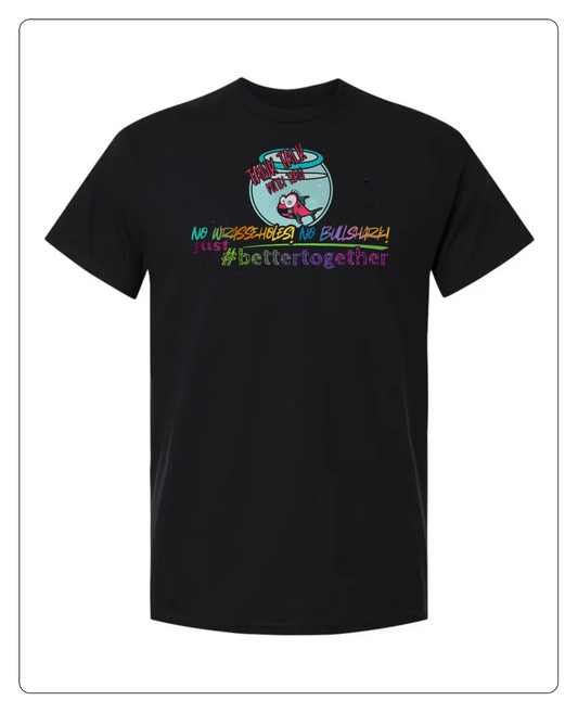 TTWT #bettertogether T-Shirt
