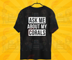 Ask me about my corals