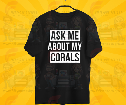 Ask me about my corals