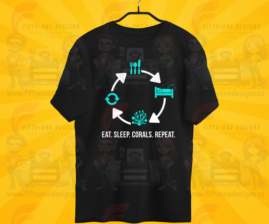 Eat Sleep Corals Repeat