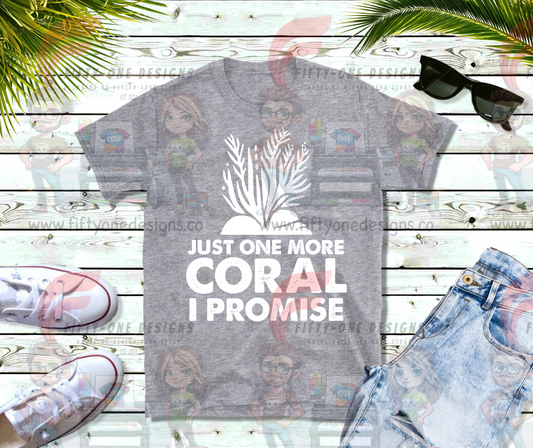 Just One More Coral I Promise